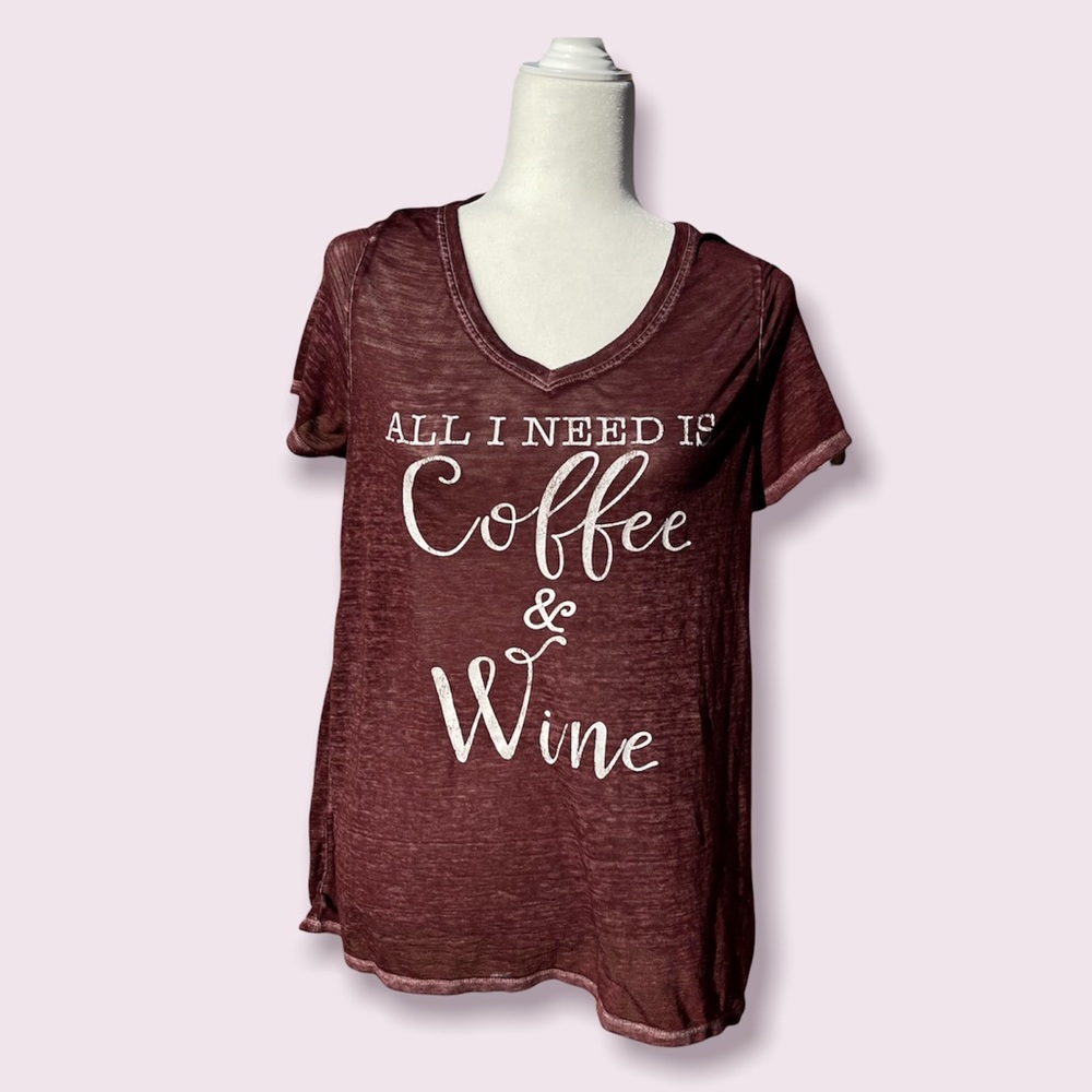 NWOT State of Mine Maroon All I Need Is Coffee & Wine Soft Stretchy V-Neck